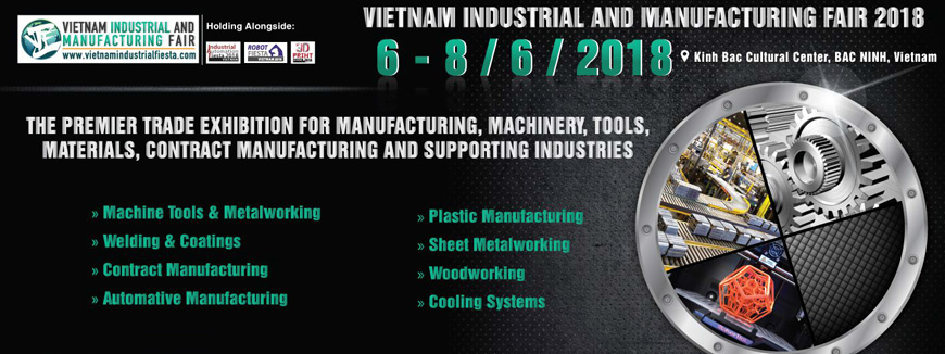 Triển lãm công nghiệp và sản xuất Việt Nam 2018 - VIMF 2018